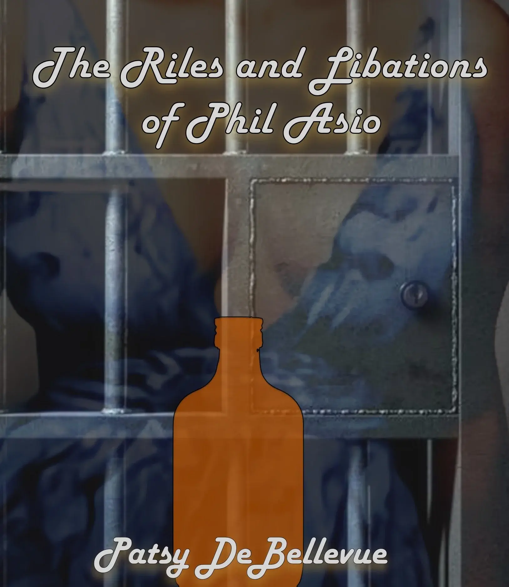 The Riles and Libations of Phil Asio cover